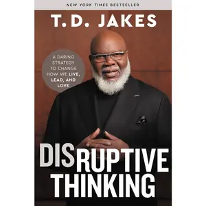 USED Book - Disruptive Thinking: A Daring Strategy to Change How We Live, Lead, and Love by Jakes, T. D. (Hardcover) - english