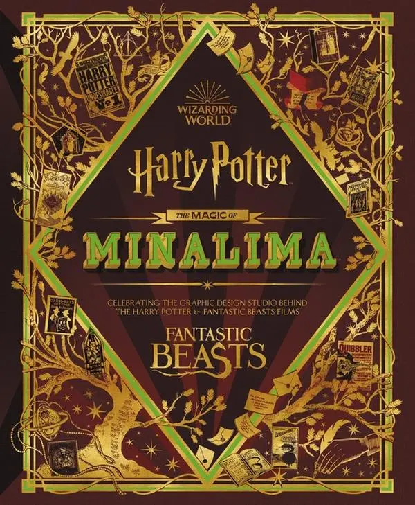 The Magic of MinaLima: Celebrating the Graphic Design Studio Behind the Harry Potter & Fantastic Beasts Films by MinaLima||Nell Denton [Hardback Book]