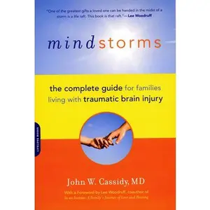 USED-Mindstorms: The Complete Guide for Families Living with Traumatic Brain Injury by Cassidy, John W. (Paperback)