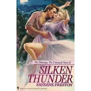 USED-Silken Thunder (The Delaney'S, the Untamed Years II) by Fayrene Preston (Unknown)