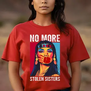 No More Stolen Sisters MMIW Graphic T-Shirt - Empowerment for Indigenous Women Unisex T-Shirt/Hoodie/Sweatshirt Fabric Top