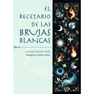 EL RECETARIO DE LAS BRUJAS BLANCAS