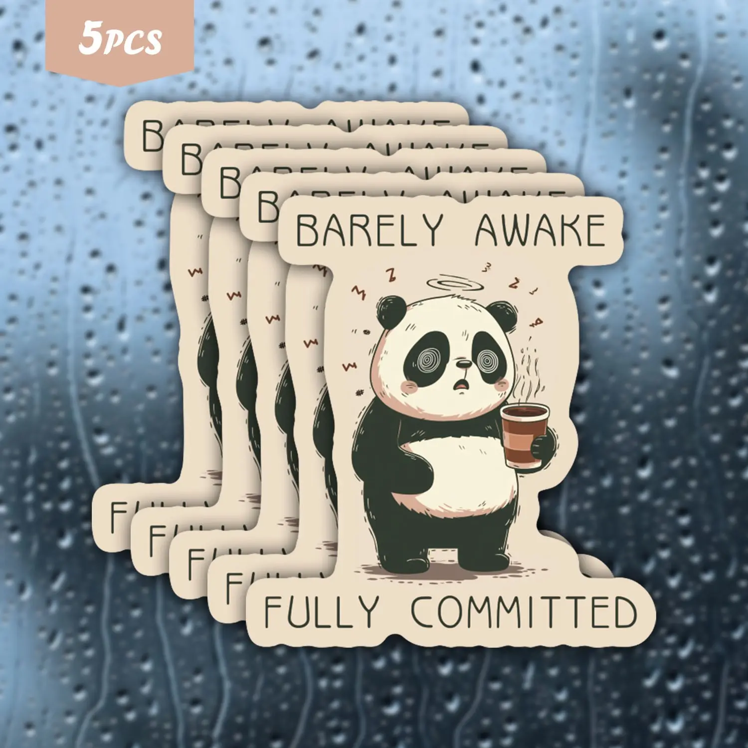 5Pcs Sleepy Coffee Panda "Barely Awake, Fully Committed" Waterproof Vinyl Sticker, Self-Adhesive Decal, Suitable For Water Bottles, Laptops, Cars, Tablets, Ideal For Panda Lovers, Coffee Addicts And Hard Workers