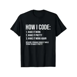 Funny Programmer Joke How I Code Coding Programming Coder T-Shirt, Men's and Women's Four Seasons Cotton Casual Round Neck Outdoor Short-sleeved T-shirt, Funny Thanksgiving T-shirt, Casual T Shirt, Slightly Elastic, 100% Cotton, S-XXXL
