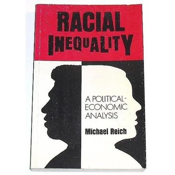USED-Racial Inequality: A Political-Economic Analysis by Reich, M. (Paperback)