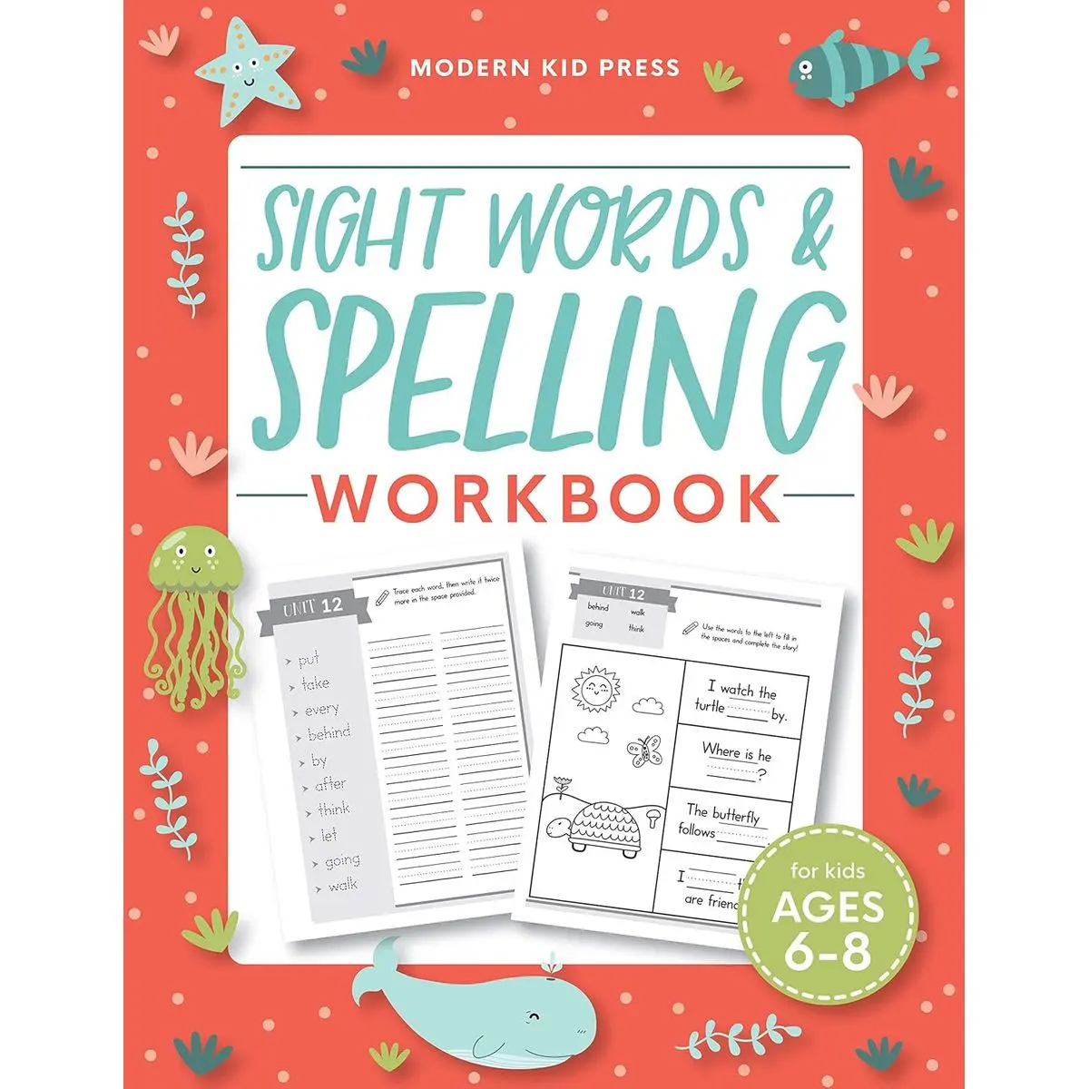 Sight Words and Spelling Workbook for Kids Ages 6-8: Learn to Write and Spell Essential Words | Kindergarten Workbook, 1st Grade Workbook and 2nd ... | Reading & Phonics Activities + Worksheets Paperback – April 28, 2020