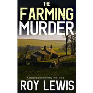 USED-THE FARMING MURDER a gripping crime mystery full of twists (Eric Ward Mystery) by ROY LEWIS (Paperback)
