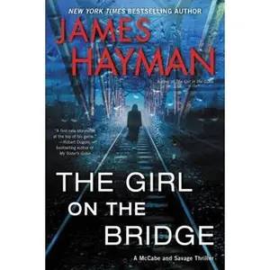 USED-The Girl on the Bridge: A McCabe and Savage Thriller by Hayman, James (Paperback)