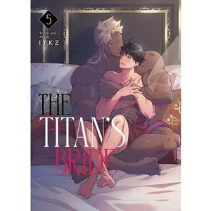The Titan's Bride Vol. 5 -- Itkz, Paperback