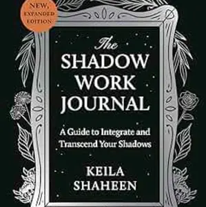 The Shadow Work Journal: A Guide to Integrate and Transcend your Shadows