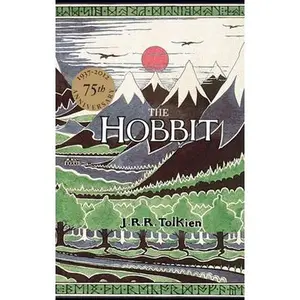The Hobbit: 75th Anniversary Edition -- J. R. R. Tolkien - Hardcover