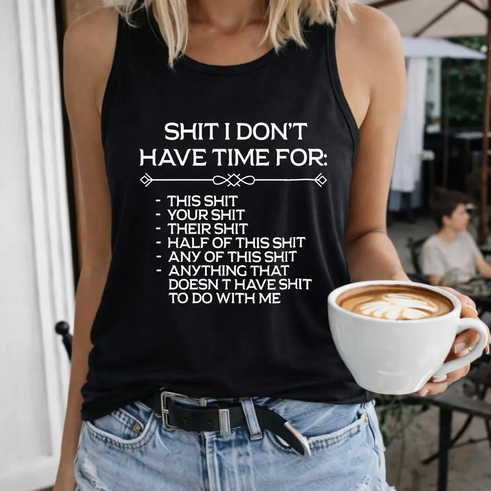 Women's Cotton Fashion Streetwear Crew-Neck Short-Sleeve Top - "Shit I Don't Have Time For" Graphic Vest, Outdoor Casual T-Shirt, Tshirt