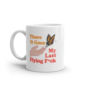 There Goes My Last Flying F*ck Coffee Mug Funny Butterfly Coffee Cup-11oz Funny Coffee Mugs Ceramic Printed Drinkware Cup