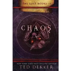 USED-Chaos (The Lost Books, Book 4) (The Books of History Chronicles) by Ted Dekker (Hardcover)