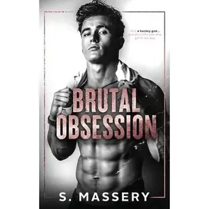 Brutal Obsession: A Dark Hockey Romance -- S. Massery, Paperback