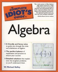 USED-The Complete Idiot's Guide to Algebra by W. Michael Kelley (Paperback)