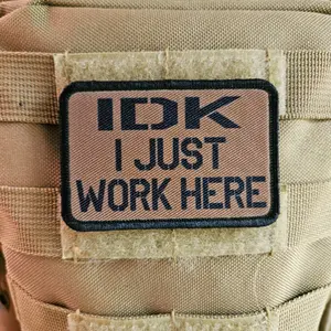 Idk i just work here funny meme edc coyote brown 2"x3" morale patch with hook and loop backing military joke meme