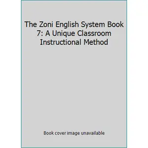 USED-The Zoni English System Book 7: A Unique Classroom Instructional Method (Paperback)