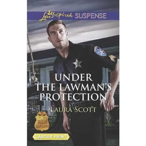 USED-Under the Lawman's Protection (SWAT: Top Cops, 3) by Laura Scott (Unknown)