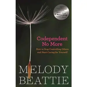 USED-Codependent No More: How to Stop Controlling Others and Start Caring for Yourself by Beattie, Melody (Paperback)