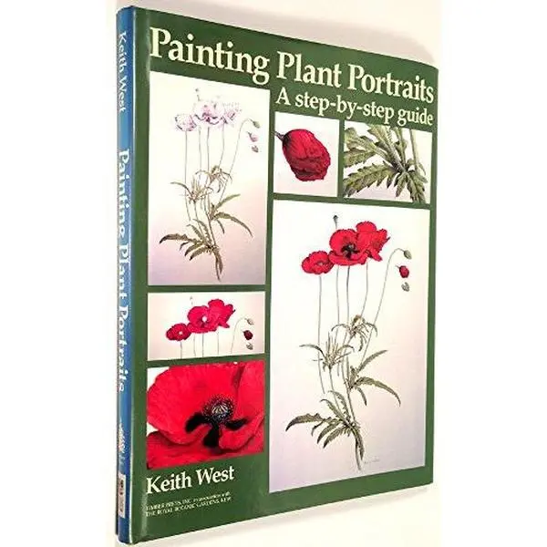 USED-Painting Plant Portraits: A Step-By-Step Guide by Keith West (Hardcover)