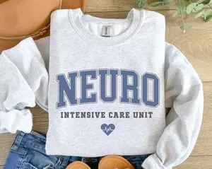 Neuro ICU T-Shirt / Sweatshirt / Hoodie , Intensive Care Unit , Neurology Nurse t-shirt , Neuro Nursing Student tee  shirt Cotton Crewneck Fabric
