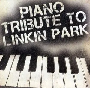 Piano Tribute - Piano tribute to Linkin Park  [COMPACT DISC - CD]