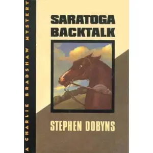USED-Saratoga Backtalk (A Charlie Bradshaw Mystery) by Stephen Dobyns (Hardcover)