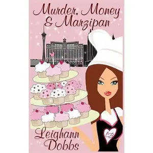 USED Book - Murder, Money & Marzipan: A Lexy Baker Bakery Cozy Mystery (Lexy Baker Cozy Mystery Series) by Leighann Dobbs (Paperback) - english