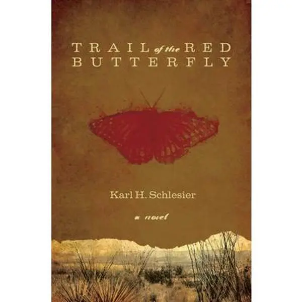 USED-The Trail of the Red Butterfly by Schlesier, Karl H. (Hardcover)