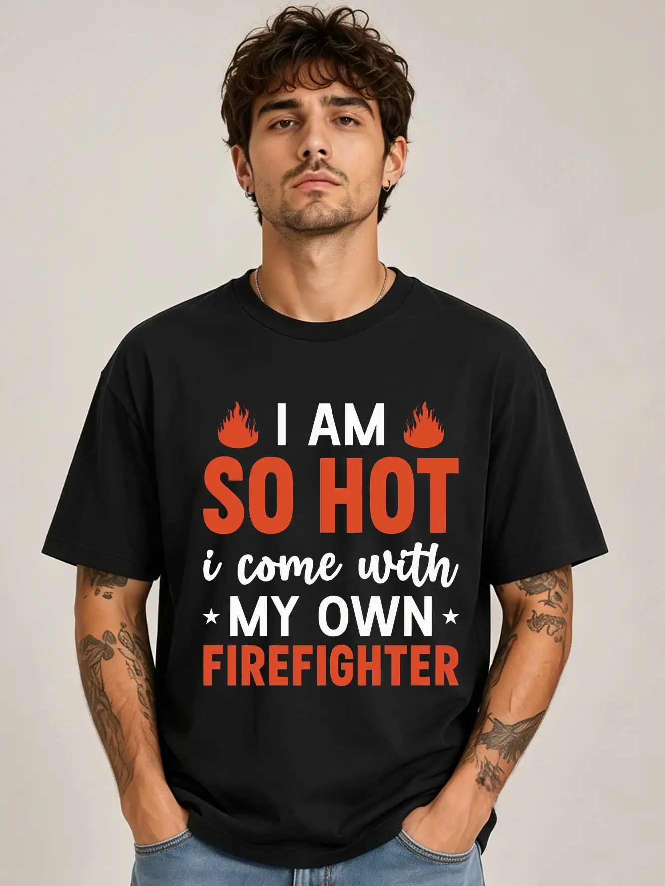 [Graphic T-Shirt] firefighter shirt - I Am So Hot I Come With My Own Firefighter Funny Graphic Tee, Firefighter Family Humor Design, First Responder Inspired Apparel,cotton tee,printed shirts for men