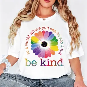 Casual Style Women's T-Shirt Rainbow Flower Be Kind Message Summer Wear Gift For Her