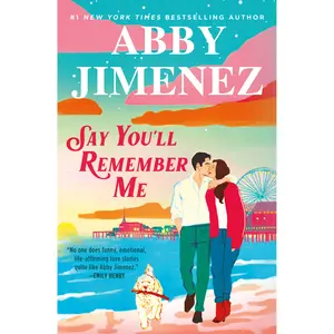 Say You'll Remember Me by Abby Jimenez [Hardcover Book]