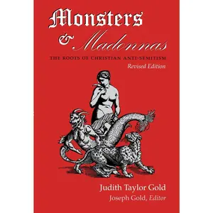 USED-Monsters and Madonnas: The Roots of Christian Anti-Semitism, Revised Edition by Gold, Judith (Paperback)