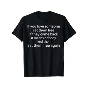Men's & Women's "If You Love Someone Set Them Free" Graphic T-Shirt, Menswear Top, Short-Sleeve, Round Neck, 100% Fabric, Regular Fit, Casual Comfort, All-Season, S-XXXL Sizes, Plus Size, Ideal for Casual  Crewneck Basic
