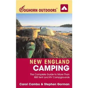 USED-New England Camping : The Complete Guide to More Than 800 Tent and RV Campgrounds by Cambo, Carol (Paperback)