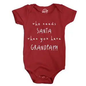 Creeper Who Needs Santa When You Have Grandpa Funny Christmas Bodysuit for Baby Funny Baby Onesies Christmas Clothes for Baby Funny Sarcastic Onesie Novelty Onesie