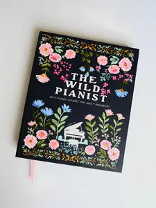 The Wild Pianist: Self-Guided Lessons for Adult Beginners