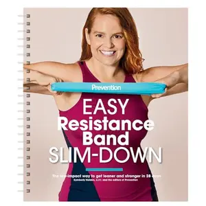 USED-Prevention's Easy Resistance Band Slim-Down: The low-impact way to get leaner and stronger in 28 days! (Unknown)