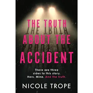USED-The Truth about the Accident by Trope, Nicole (Paperback)