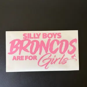 Broncos are for girls decal