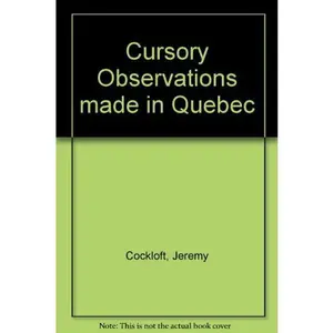 USED-Cursory Observations Made In Quebec,1811. by Jeremy. Cockloft (Hardcover)