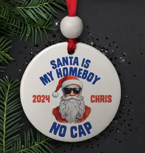 Personalized Santa is My Homeboy, No Cap Gen Z Slang Ornament, Trending Gift for Teens, Santa with Sunglasses, Middle School Gift
