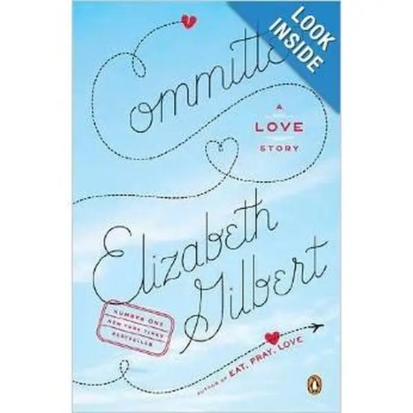 USED Book - Committed: A Love Story (UK Version) by Elizabeth Gilbert (Paperback)