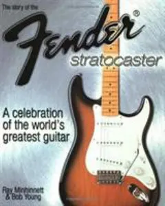 USED-The Story Of The Fender Stratocaster by Ray Minhinnett (Paperback)