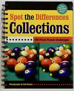 USED-Spot the Differences: Collections: 150 Photo Puzzle Challenges by Rob Naylor (Unknown)