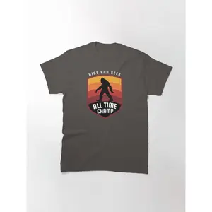 Bigfoot Hide and Seek All Time Champ Classic T-Shirt