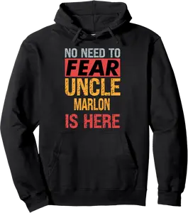 No Need To Fear Uncle Marlon Is Here Funny Hero Uncle Pullover Hoodie - Katiareg Shop 46B0DJFTFF3K