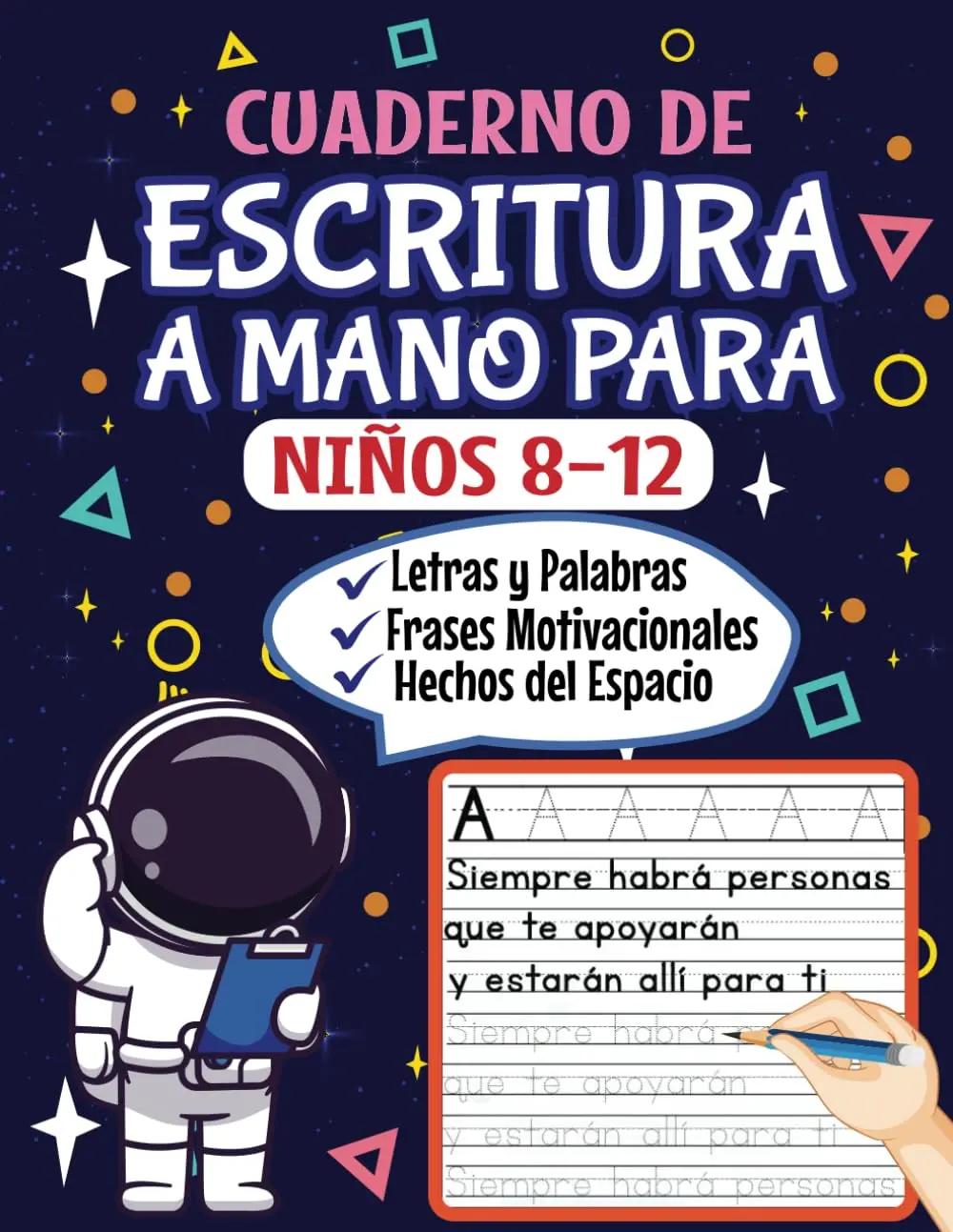 Cuaderno de Escritura a Mano Para Niños 8-12: Práctica de Escritura en Imprenta con Temática Espacial y Letras, Palabras, Hechos