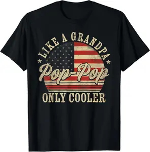 100% Cotton Pop-Pop Like a Grandpa Only Cooler Pop-Pop Father's Day T-Shirt